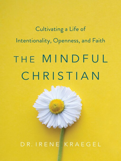 Title details for The Mindful Christian by Irene Kraegel - Available